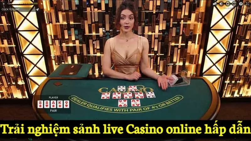 Trải nghiệm sảnh live Casino online hấp dẫn